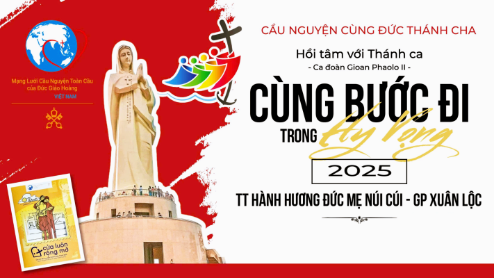 CHẶNG HÀNH HƯƠNG ĐẶC BIỆT: CẦU NGUYỆN CÙNG ĐỨC THÁNH CHA- CÙNG BƯỚC ĐI TRONG HY VỌNG 1 af278d8e 3da3 410b 8e7b 491b2b4cb0ce 1